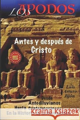Los Apodos: Antes y Después de Cristo Luis Arturo Jijon 9798363623356 Independently Published - książka