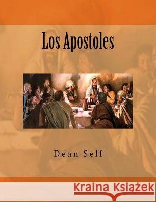 Los Apostoles Dean Self 9781499737615 Createspace Independent Publishing Platform - książka