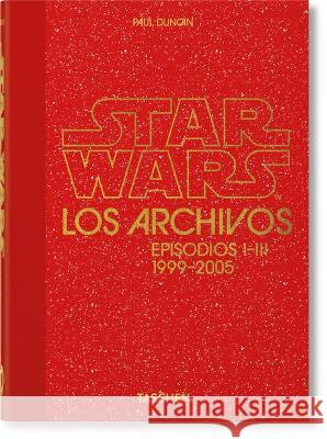 Los Archivos de Star Wars. 1999-2005. 40th Ed. Paul Duncan 9783836593250 Taschen - książka