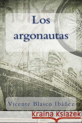 Los argonautas Rivas, Anton 9781984216298 Createspace Independent Publishing Platform - książka
