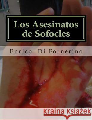 Los Asesinatos de Sofocles Enrico Di Fornerino 9781511430616 Createspace - książka