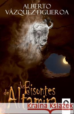 Los bisontes de Altamira Alberto Vázquez-Figueroa 9788417566289 Editorial Kolima, S.L. - książka