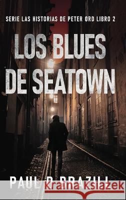 Los Blues De Seatown Paul D Brazill Enrique Laurentin  9784824182562 Next Chapter - książka