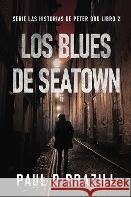 Los Blues De Seatown Paul D Brazill Enrique Laurentin  9784824182579 Next Chapter - książka