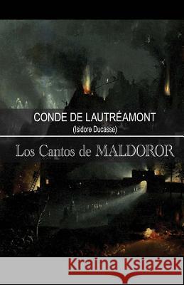 Los Cantos de Maldoror: Conde de Lautréamont Ducasse, Isidore 9781490928128 Createspace - książka