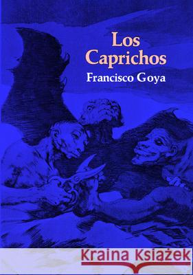 Los Caprichos Francisco Jose De Goya 9780486223841 Dover Publications - książka