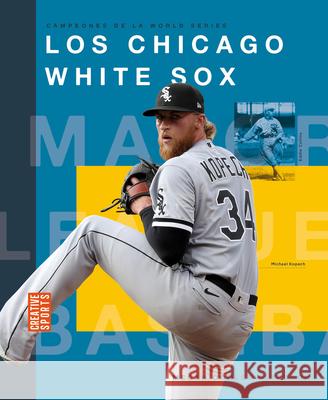 Los Chicago White Sox Megancooley Peterson 9781682774908 Creative Paperbacks - książka