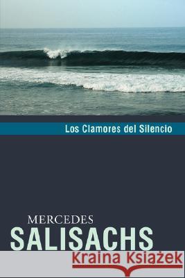 Los Clamores del Silencio Mercedes Salisachs 9780979557682 Jorge Pinto Books - książka