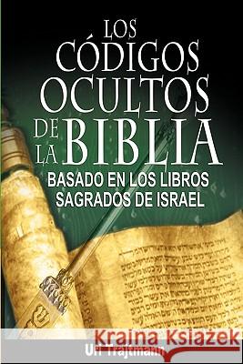 Los Codigos Ocultos de La Biblia Uri Trajtmann 9781607963554 www.bnpublishing.com - książka