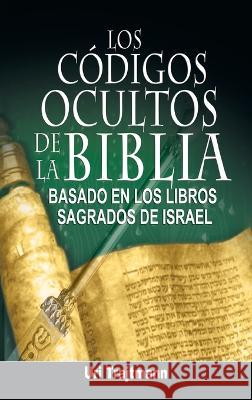 Los Codigos Ocultos de La Biblia Uri Trajtmann 9781638231769 www.bnpublishing.com - książka