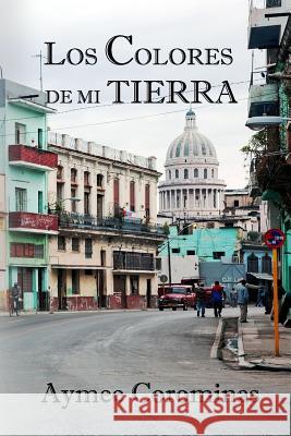 Los Colores de Mi Tierra Manuel de Kika Sureda Pedro Villanueva 9781730933134 Independently Published - książka