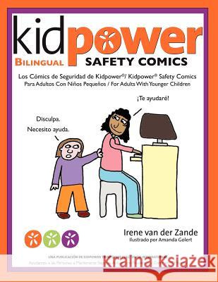 Los Comics de Seguridad de Kidpower/Kidpower Safety Comics: Para Adultos con Ninos 3-10/ For Adults with Children Ages 3-10 Golert, Amanda 9781480073449 Createspace - książka