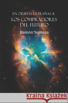 Los Compradores del Futuro Ram Somoza 9788415981657 Editorial Drag - książka