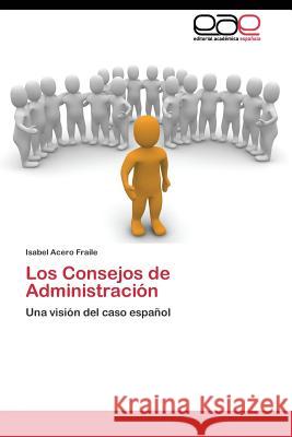 Los Consejos de Administración Acero Fraile Isabel 9783844343724 Editorial Academica Espanola - książka