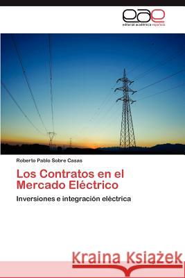 Los Contratos En El Mercado Electrico Roberto Pablo Sobr 9783848458127 Editorial Acad Mica Espa Ola - książka