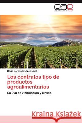 Los Contratos Tipo de Productos Agroalimentarios David Bernardo L 9783659004605 Editorial Acad Mica Espa Ola - książka