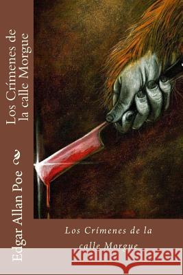 Los Crimenes de la calle Morgue Sara Lopez 9781535417853 Createspace Independent Publishing Platform - książka