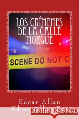 Los Crímenes de la calle Morgue Edgar Allan Poe, Edgar Allan 9781546426103 Createspace Independent Publishing Platform - książka