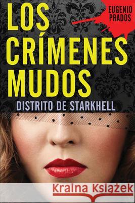 Los Crímenes Mudos Prados, Eugenio 9781482621280 Createspace - książka