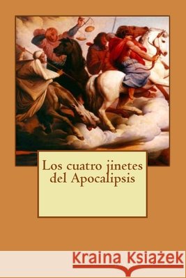 Los cuatro jinetes del Apocalipsis Alba Longa Vicente Blasco Ib??ez 9781499679458 Createspace Independent Publishing Platform - książka