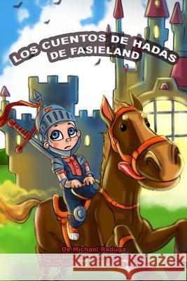 Los Cuentos de Hadas de Fasieland Michael Raduga Andrey Goodkov 9781522722519 Createspace Independent Publishing Platform - książka
