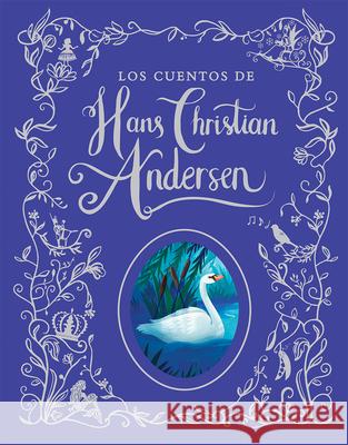 Los Cuentos de Hans Christian Andersen / Hans Christian Andersen Stories (Spanish Edition) Parragon Books 9781646383825 Parragon - książka