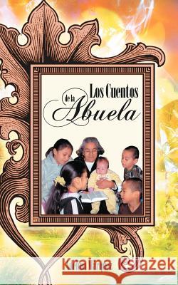 Los Cuentos de La Abuela Adelina M 9781463327514 Palibrio - książka