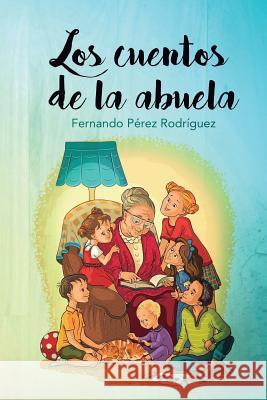 Los cuentos de la abuela Jorques, Alexia 9788461763948 Fernando Perez Rodriguez - książka