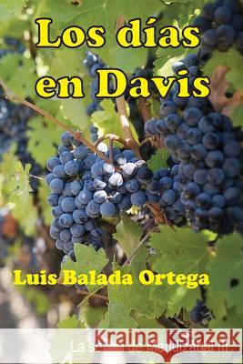 Los días en Davis Balada Ortega, Luis 9781515334286 Createspace - książka