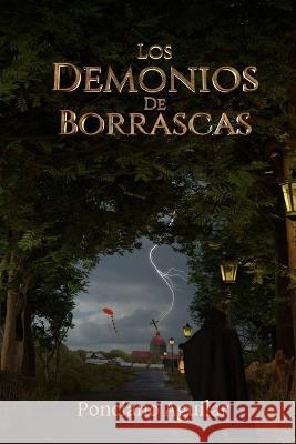 Los Demonios de Borrascas Ponciano Aguilar Rodriguez   9798513698630 Independently Published - książka