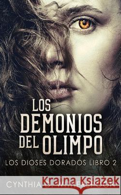 Los Demonios del Olimpo Cynthia D Witherspoon 9784824143235 Next Chapter Circle - książka