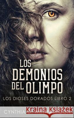 Los Demonios del Olimpo Cynthia D Witherspoon 9784824143242 Next Chapter Circle - książka