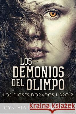 Los Demonios del Olimpo Cynthia D Witherspoon 9784824143259 Next Chapter Circle - książka
