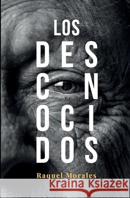 Los Desconocidos Raquel Morales Mateos 9798513887164 Independently Published - książka