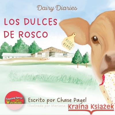 Los Dulces de Rosco Chase Pagel Mariana L?pe 9781968201005 Hearts Unleashed LLC - książka