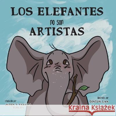 Los Elefantes no son Artistas William Hart Dinton Law Jaden Turley 9781958302118 Lawley Enterprises LLC - książka