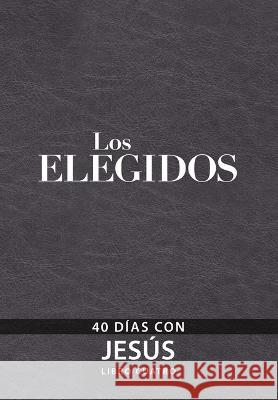 Los Elegidos - Libro Tres: 40 Días Con Jesús Jenkins, Amanda 9781424566068 Broadstreet Publishing - książka