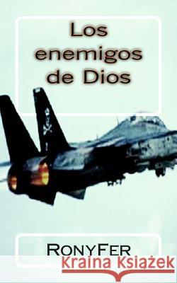 Los enemigos de Dios Ronyfer 9781497554450 Createspace - książka