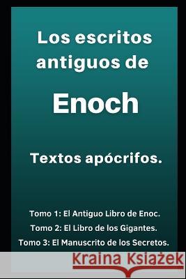 Los escritos antiguos de Enoch: Textos apócrifos Libros Antiguos 9798408134861 Independently Published - książka