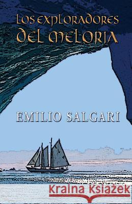 Los exploradores del Meloria Salgari, Emilio 9781491282175 Createspace - książka