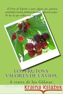 Los frutos y valores de la vida.: A traves de la palabra. Hempel, Elizabeth Escauriza 9781502933522 Createspace - książka