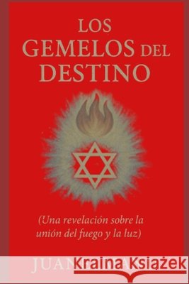 Los Gemelos del Destino Perez, Juanelmanu, Perez, Juan Roberto 9798270709815 Independently Published - książka