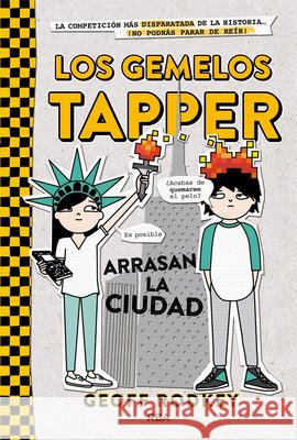 Los Gemelos Tapper Arrasan La Ciudad / The Tapper Twins Tear Up New York Rodkey, Geoff 9788427209794 Rba Molino - książka
