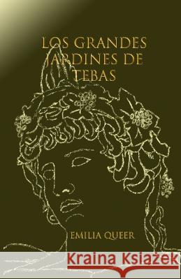 Los grandes jardines de Tebas Emilia Queer   9798444667507 Independently Published - książka
