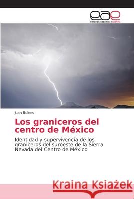 Los graniceros del centro de México Bulnes, Juan 9786202164382 Editorial Académica Española - książka