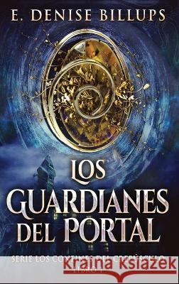 Los Guardianes del Portal E Denise Billups Enrique Laurentin  9784824176530 Next Chapter - książka