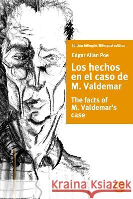 Los hechos en el caso de M. Valdemar/The facts of M. Valdemar's case: Edición bilingüe/Bilingual edition Fresneda, Ruben 9781502877086 Createspace - książka