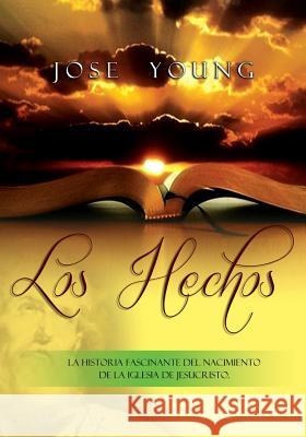 Los Hechos: Nivel avanzado Young, Jose 9789509596306 Ediciones Crecimiento Cristiano - książka