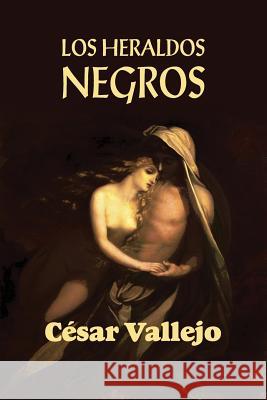 Los heraldos negros Vallejo, Cesar 9781523986002 Createspace Independent Publishing Platform - książka