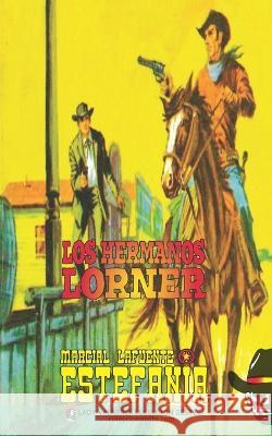 Los hermanos Lorner (Coleccion Oeste) Lady Valkyrie Marcial Lafuente Estefania  9781619517325 Lady Valkyrie LLC - książka